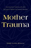 Mother Trauma (eBook, ePUB)