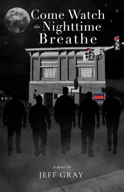 Come Watch the Nighttime Breathe (eBook, ePUB) - Gray, Jeff