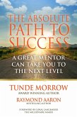 THE ABSOLUTE PATH TO SUCCESS (eBook, ePUB) THE ABSOLUTE PATH TO SUCCESS (eBook, ePUB)