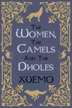 Cover The Women, the Camels and the Dholes (eBook, ePUB)