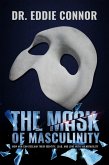 The Mask of Masculinity (eBook, ePUB)