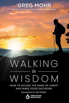 Walking in Wisdom (eBook, ePUB) - Mohr, Greg