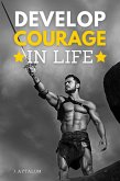 Develop Courage In Life (Self Help, #8) (eBook, ePUB) Develop Courage In Life (Self Help, #8) (eBook, ePUB)