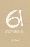 61 Days With Jesus (eBook, ePUB)