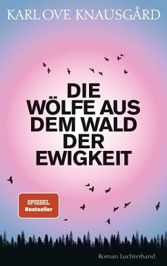 Die Wölfe aus dem Wald der Ewigkeit / Der Morgenstern-Zyklus Bd.2 (eBook, ePUB) - Knausgård, Karl Ove