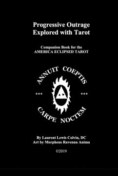 Progressive Outrage Explored with Tarot (eBook, ePUB) - Dc, Laurent Lewis Colvin
