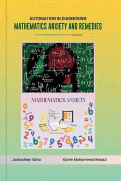 Automation in Diagnosing Mathematics Anxiety and Remedies (eBook, ePUB) - Rezaul, Karim Mohammed; Saha, Jashodhan