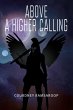Above A Higher Calling (eBook, ePUB) - Bild 1