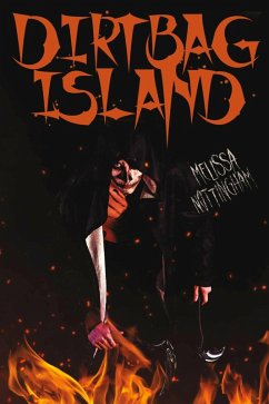 Dirtbag Island (eBook, ePUB) - Nottingham, Melissa