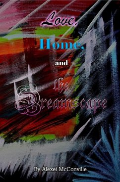 Cover Love, Home, and the Dreamscape (eBook, ePUB)