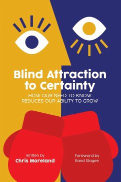 Blind Attraction To Certainty (eBook, ePUB) - Moreland, Chris