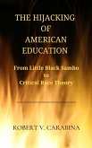 The Hijacking of American Education (eBook, ePUB)