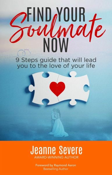 FIND YOUR SOULMATE NOW (eBook, ePUB) FIND YOUR SOULMATE NOW (eBook, ePUB)
