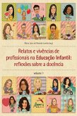 Relatos e Vivências de Profissionais na Educação Infantil: Reflexões sobre a Docência - Volume 1 (eBook, ePUB)