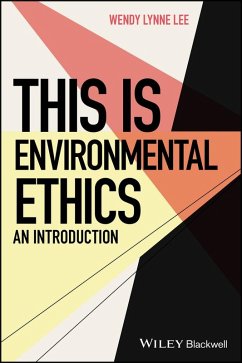 This is Environmental Ethics (eBook, PDF) - Lee, Wendy Lynne