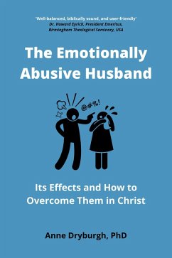 The Emotionally Abusive Husband (Overcoming Emotional Abuse Series, #2) (eBook, ePUB) - Dryburgh, Anne