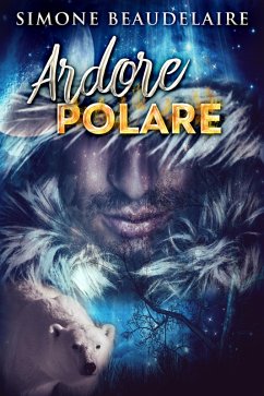 Ardore Polare (eBook, ePUB) - Beaudelaire, Simone
