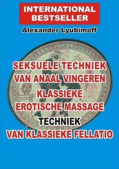 Cover Seksuele techniek van anaal vingeren. Klassieke erotische massage. Techniek van klassieke fellatio (eBook, ePUB)