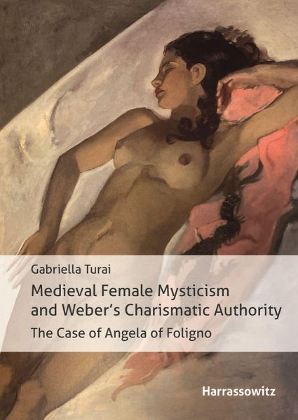 Medieval Female Mysticism and Weber's Charismatic Authority (eBook, PDF) Medieval Female Mysticism and Weber's Charismatic Authority (eBook, PDF)