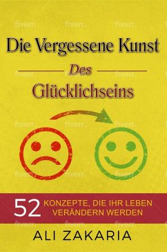 Cover Die Vergessene Kunst des Glücklichseins (eBook, ePUB)