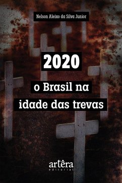 Cover 2020: O Brasil na Idade das Trevas (eBook, ePUB)