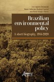 Brazilian Environmental Policy - A Short Biography, 1934-2020 (eBook, ePUB)