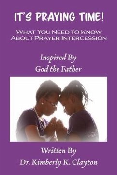 It's Praying Time (eBook, ePUB) - Clayton, Kimberly