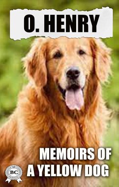 Memoirs of a Yellow Dog (eBook, ePUB) - Henry, O.