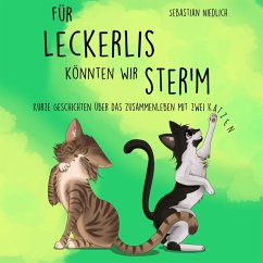 Für Leckerlis könnten wir ster'm (MP3-Download) - Niedlich, Sebastian