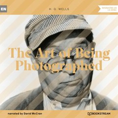The Art of Being Photographed (MP3-Download) - Wells, H. G.