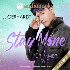 Stay mine - Für immer wir: Ein K-Pop Roman (MP3-Download) - Gerhardt, J.