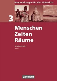 Menschen Zeiten Räume, Gesellschaftslehre Hessen - herausgegeben von Ellen Rudyk