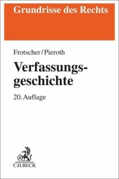 Verfassungsgeschichte - Frotscher, Werner;Pieroth, Bodo