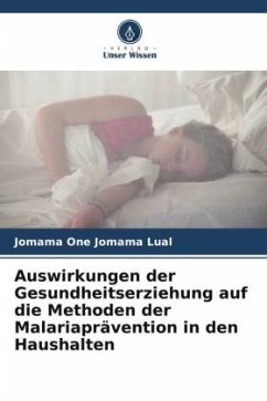 Cover Auswirkungen der Gesundheitserziehung auf die Methoden der Malariaprävention in den Haushalten