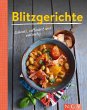 Blitzgerichte - Schnell, raffiniert und... - Bild 1