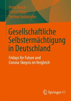 Gesellschaftliche Selbstermächtigung in Deutschland - Kirsch, Peter;Kube, Hanno;Zohlnhöfer, Reimut