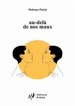 au-delà de nos maux - Poésie, Mahuna