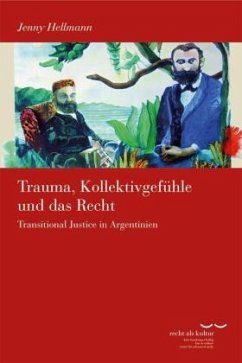 Trauma, Kollektivgefühle und das Recht - Hellmann, Jenny