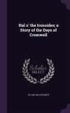 Hal o' the Ironsides; a Story of the Days of Cromwell