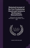 Historical Account of the First Presbyterian Church and Society in Newburyport, Massachusetts: Addressed to the Congregation Worshipping in Federal St