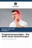 Trigeminusneuralgie - Die Sicht eines Oralchirurgen