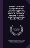 Schillers Sämmtliche Schriften. Historisch-kritische Ausgabe. Im Verein Mit A. Ellissen, R. Köhler, W. Müldener, H. Oesterley, H. Sauppe Und W. Vollme