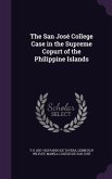 The San José College Case in the Supreme Copurt of the Philippine Islands