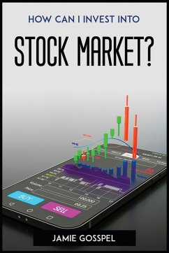 How Can I Invest Into Stock Market? - Jamie Gosspel