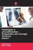 Patologias e procedimentos frequentes em Cirurgia Torácica Parte I