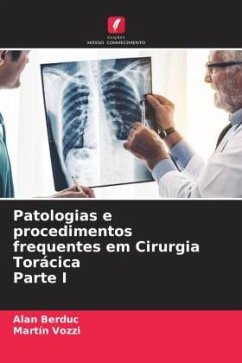 Patologias e procedimentos frequentes em Cirurgia Torácica Parte I - Berduc, Alan;Vozzi, Martín