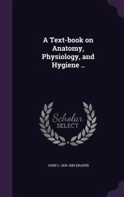 A Text-book on Anatomy, Physiology, and Hygiene .. - Draper, John C.