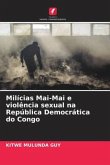 Milícias Mai-Mai e violência sexual na República Democrática do Congo