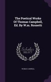 The Poetical Works Of Thomas Campbell, Ed. By W.m. Rossetti