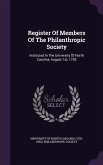 Register Of Members Of The Philanthropic Society: Instituted In The University Of North Carolina, August 1st, 1795